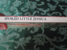 Load image into Gallery viewer, Vintage Adult Erotic Paperback Novel/Book Spoiled Little Jessica P84