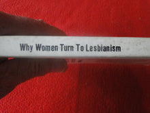 Load image into Gallery viewer, Vintage Sexy Erotic Adult Paperback Book/ Novel Why Women Turn To Lesbianism 1973 X6