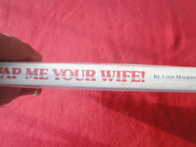 Load image into Gallery viewer, Vintage Erotic Adult Paperback Book/Novel Beeline Swap Me Your Wife HC3