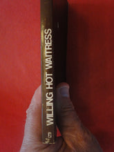 Load image into Gallery viewer, Vintage Erotic Adult Paperback Book/Novel Willing Hot Waitress PB1