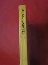 Load image into Gallery viewer, Vintage Erotic Adult Paperback Book/Novel Flasher Mom PB1