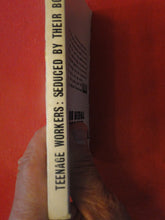 Load image into Gallery viewer, Vintage Erotic Adult Paperback Book/Novel Teenage Workers Seduced By Their Bosses PB1