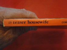 Load image into Gallery viewer, Vintage Erotic Adult Paperback Book/Novel Teaser Housewife PB1