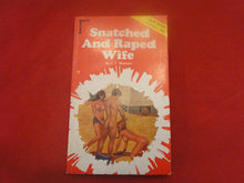 Load image into Gallery viewer, Vintage Erotic Adult Paperback Book/Novel Snatched and Raped Wife PB1