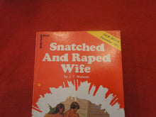 Load image into Gallery viewer, Vintage Erotic Adult Paperback Book/Novel Snatched and Raped Wife PB1