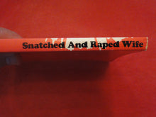 Load image into Gallery viewer, Vintage Erotic Adult Paperback Book/Novel Snatched and Raped Wife PB1