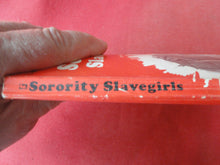 Load image into Gallery viewer, Vintage Nude Erotic Sexy Adult Paperback Book/Novel Sorority Slavegirls 1980  Greenleaf  X12