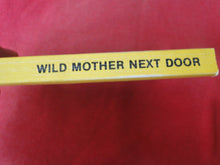 Load image into Gallery viewer, Vintage Nude Erotic Sexy Adult Paperback Book/Novel Wild Mother Next Door 1987 Greenleaf  X12