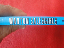 Load image into Gallery viewer, Vintage Sexy Erotic Adult Paperback Book/ Novel Wanton Salesgirls 1969 Z