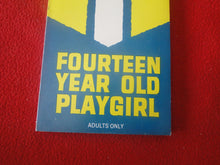 Load image into Gallery viewer, Vintage Sexy Erotic Adult Paperback Book/ Novel Fourteen Year Old Playgirl 1970 X30