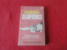 Load image into Gallery viewer, Vintage Erotic Adult Paperback Book/Novel Super Sexopathics 1970 Y