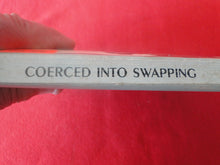Load image into Gallery viewer, Vintage Adult Paperback Novel/Book Coerced Into Swapping 1977 G2