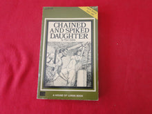 Load image into Gallery viewer, Vintage Erotic Adult Paperback Book/Novel Chained and Spiked Daughter PB1