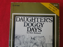 Load image into Gallery viewer, Vintage Adult Paperback Novel/Book Daughter's Doggy Days PB4