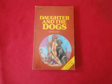 Load image into Gallery viewer, Vintage Adult Paperback Novel/Book Daughter and the Dogs PB4