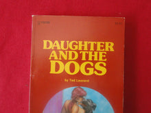 Load image into Gallery viewer, Vintage Adult Paperback Novel/Book Daughter and the Dogs PB4