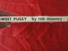 Load image into Gallery viewer, Vintage Adult Paperback Book/Novel Sweet Pussy Rob Mooney 25 Color Illustrations G4
