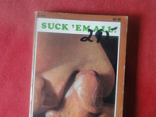 Load image into Gallery viewer, Vintage Erotic Adult Paperback Book/Novel Suck 'Em All PB2