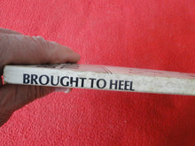 Load image into Gallery viewer, Vintage Adult Paperback Novel/Book Brought To Heel 1980 FOXING X5
