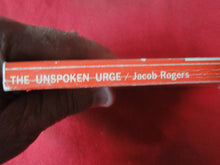 Load image into Gallery viewer, Vintage Adult Paperback Book/Novel The Unspoken Urge Jacob Rogers 1969     G5