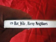 Load image into Gallery viewer, Vintage Erotic Porn Paperback Book/Novel Greenleaf Hot Wife, Horny Neighbors 1982 PB3