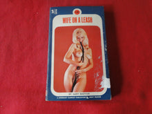 Load image into Gallery viewer, Vintage Erotic Porn Paperback Book/Novel Wife On A Leash Greenleaf 1973 DAMAGED COVER X33