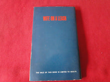 Load image into Gallery viewer, Vintage Erotic Porn Paperback Book/Novel Wife On A Leash Greenleaf 1973 DAMAGED COVER X33
