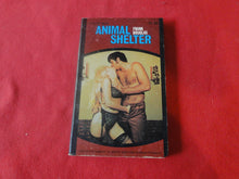 Load image into Gallery viewer, Vintage Erotic Adult Paperback Novel/Book Animal Shelter P14