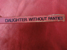 Load image into Gallery viewer, Vintage Erotic Adult Paperback Book/Novel Daughter Without Panties Greenleaf TORN COVER PB3