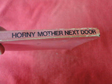 Load image into Gallery viewer, Vintage Erotic Adult Paperback Book/Novel Greenleaf Horny Mother Next Door ROUGH PB3