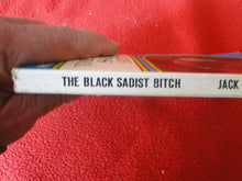 Load image into Gallery viewer, Vintage Adult Paperback Novel/Book The Black Sadist Bitch 1977 X11