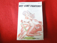 Load image into Gallery viewer, Vintage Nude Erotic Sexy Adult Paperback Book/Novel Wet Cunt Fighters 1986 X12
