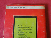 Load image into Gallery viewer, Vintage Erotic Adult Paperback Book/Novel The Sexually Aggressive Woman ROUGH PB3