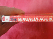 Load image into Gallery viewer, Vintage Erotic Adult Paperback Book/Novel The Sexually Aggressive Woman ROUGH PB3
