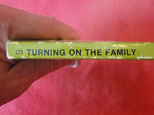 Load image into Gallery viewer, Vintage Adult Paperback Novel/Book Turning On The Family PB5