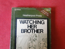 Load image into Gallery viewer, Vintage Adult Paperback Novel/Book Watching Her Brother PB5