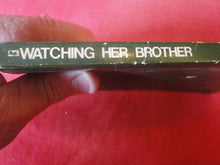 Load image into Gallery viewer, Vintage Adult Paperback Novel/Book Watching Her Brother PB5
