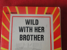 Load image into Gallery viewer, Vintage Adult Paperback Naughty Book/Novel Wild With Her Brother 1975 P85