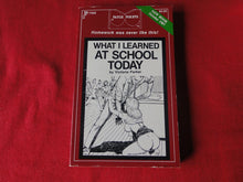 Load image into Gallery viewer, Vintage Sexy Erotic Adult Paperback Book/Novel Patch Pokets What I Learned At School Today G2