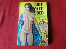 Load image into Gallery viewer, Vintage Adult Paperback Book/Novel Hot Wet Coed G3