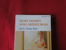 Load image into Gallery viewer, Vintage Erotic Adult Paperback Book/Novel More Women Who Seduce Boys Guenter Klow PB3