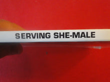 Load image into Gallery viewer, Vintage Adult Paperback Book/Novel Serving She-Male P54