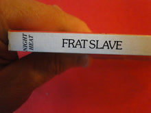 Load image into Gallery viewer, Vintage Erotic Adult Paperback Book/Novel Frat Slave P55