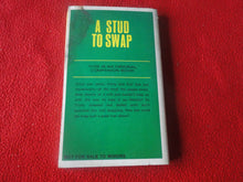 Load image into Gallery viewer, Vintage Erotic Adult Paperback Book/Novel A Stud To Swap 1970 X4