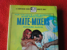 Load image into Gallery viewer, Vintage Erotic Adult Paperback Book/Novel Mate-Mixers 1970 X4