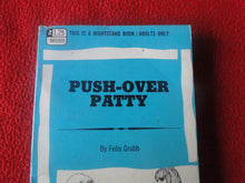 Load image into Gallery viewer, Vintage Erotic Adult Paperback Book/Novel Push Over Patty 1969 X4