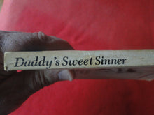 Load image into Gallery viewer, Vintage Erotic Adult Paperback Book/Novel Daddy's Sweet Sinner ROUGH PB3