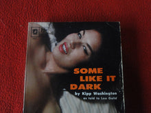 Load image into Gallery viewer, Vintage Erotic Adult Paperback Book/Novel Some Like It Dark 1966 X3