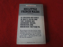 Load image into Gallery viewer, Vintage Erotic Adult Paperback Book/Novel His Little French Maids 1972 X3