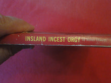 Load image into Gallery viewer, Vintage Erotic Adult Paperback Book/Novel Island Incest Orgy ROUGH PB3